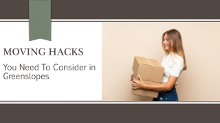 You Need To Consider These Moving Hacks in Greenslopes