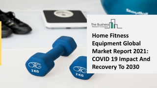 Home Fitness Equipment Market Industry Trends, Market Size