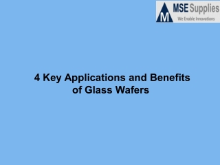 4 Key Applications and Benefits of Glass Wafers