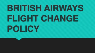 BRITISH AIRWAYS FLIGHT CHANGE POLICY