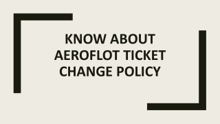 Know about Aeroflot Ticket Change Policy