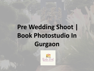 Pre Wedding Shoot | Book Photostudio In GurgaonOnce your wedding date is fixed.