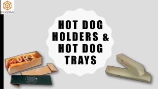 Hot dog holders & Hot dog trays