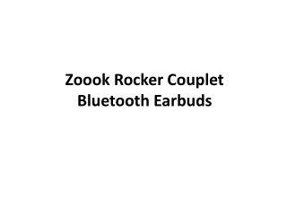 Zoook Rocker Couplet Custom Bluetooth Earbuds