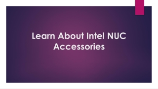 Learn About Intel NUC Accessories