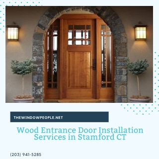 Wood Entrance Door Installation Services in Stamford CT