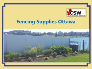 Looking for Fencing Supplies in Ottawa, Canada?