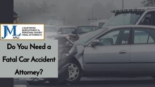 Do You Need a Fatal Car Accident Attorney?