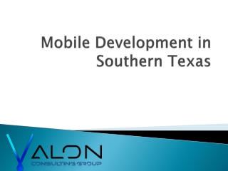 Mobile Development in Southern Texas