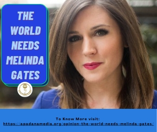 World needs Melinda Gates | United States Media Agency in MI