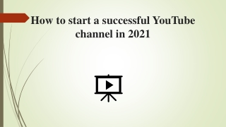 How to start a successful YouTube channel