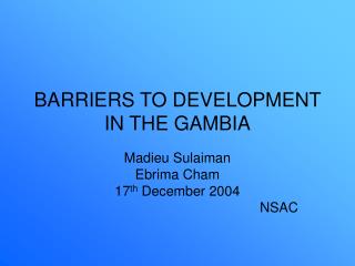 BARRIERS TO DEVELOPMENT IN THE GAMBIA