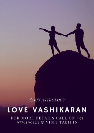 Vashikaran Specialist: Ease your love life by love vashikaran specialist