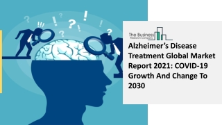 Alzheimer’s Disease Treatment Market Size, Demand, Growth, Analysis and Forecast