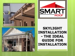 SKYLIGHT INSTALLATION- THE IDEAL GUIDE FOR INSTALLATION