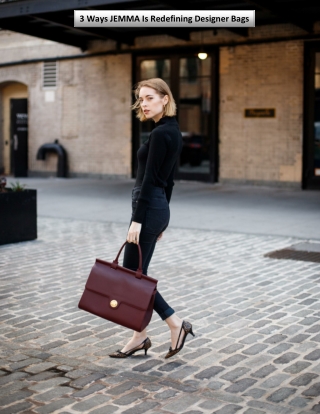 3 Ways JEMMA Is Redefining Designer Bags