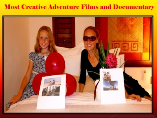 Most Creative Adventure Films and Documentary