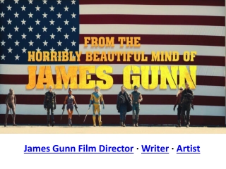 James Gunn Film Director-Writer-Artist