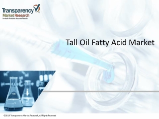 Tall Oil Fatty Acid Market