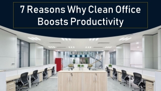 7 Reasons Why Clean Office Boosts Productivity