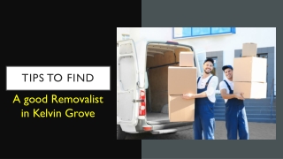 Tips & Tricks To Find a good Removalist in Kelvin Grove