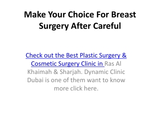 Make Your Choice For Breast Surgery After Careful in dubai