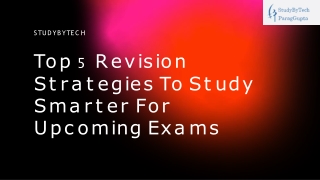 Top 5 Revision Strategies To Study Smarter For Upcoming Exams