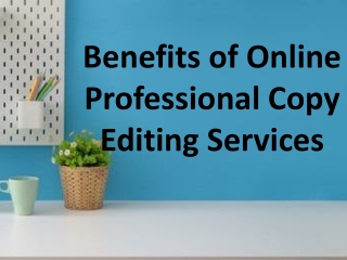 Benefits of Online Professional Copy Editing Services