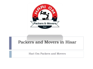 Hari Om Packers and Movers in Hisar-PPT