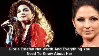 Gloria Estefan Net Worth And About Her Life