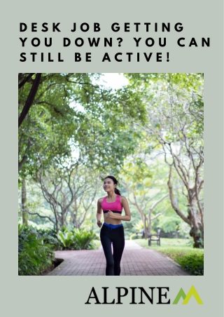 Desk Job Getting You Down You Can Still Be Active!