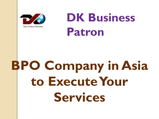 BPO Company in Asia to Execute Your Services