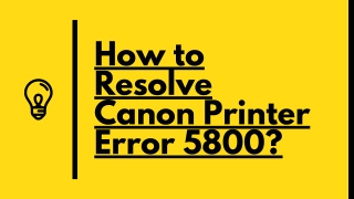 How to Resolve Canon Printer Error 5800