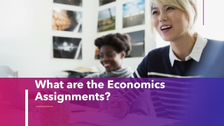 What are the Economics Assignments?