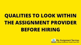 Qualities to Look Within the Assignment Provider Before Hiring