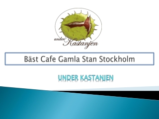 Bäst Cafe Gamla Stan Stockholm