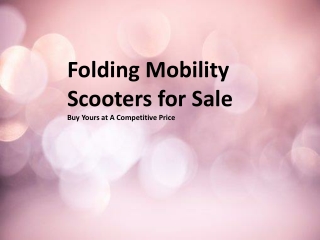 Folding Mobility Scooters for Sale – Buy Yours at A Competitive Price