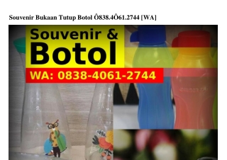 Souvenir Bukaan Tutup Botol Ö838_ㄐÖ61_2ᜪㄐㄐ[WA]