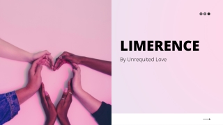 Limerence - Unrequited Love
