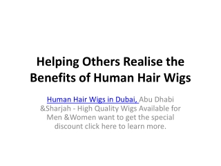 Realise the Benefits of Human Hair Wigs in dubai