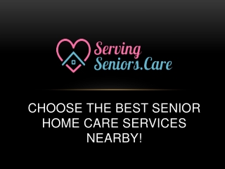 Choose The Best Senior Home Care Services Nearby!