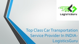 Top Class Car Transportation Service Provider In INDIA- 8-may
