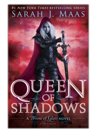 [PDF] Free Download Queen of Shadows By Sarah J. Maas