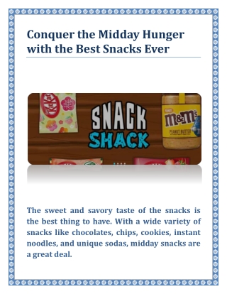 Conquer the Midday Hunger with the Best Snacks Ever