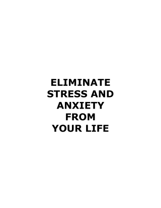 How to Eliminate Stress & Anxiety from Your Life