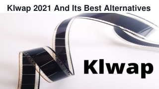 Klwap 2021 And Its Best Alternatives
