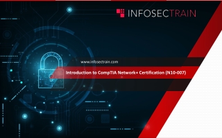Introduction to CompTIA Network  Certification (N10-007)