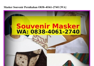 Masker Souvenir Pernikahan Ô8ᣮ8–ㄐÔϬI–27ㄐÔ{WhatsApp}