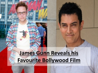 James Gunn Reveals his Favourite Bollywood Film