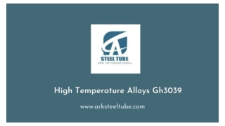 High Temperature Alloys Gh3039 - ARK Steel Tube